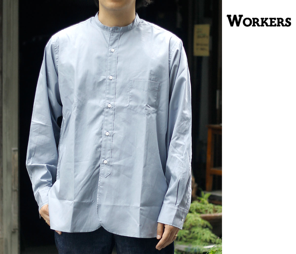 ワーカーズ WORKERS バンドカラーシャツ Band Collar Shirt