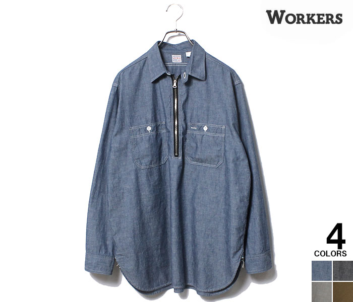 ワーカーズ WORKERS ハーフジップ ワークシャツ Zip Work Shirt ワーカーズ WORKERS ハーフジップ ワークシャツ Zip Work Shirt